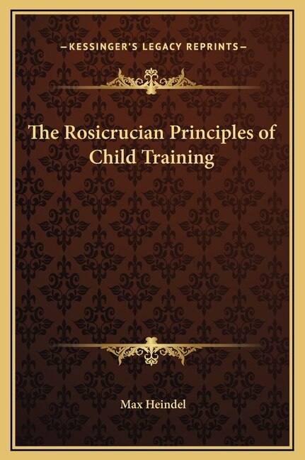 Front cover_The Rosicrucian Principles of Child Training