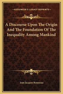 Couverture_A Discourse Upon The Origin And The Foundation Of The Inequality Among Mankind