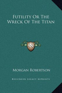Front cover_Futility Or The Wreck Of The Titan
