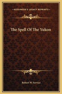 Front cover_The Spell Of The Yukon