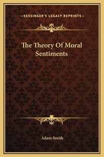 The Theory Of Moral Sentiments