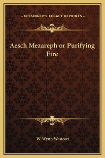 Aesch Mezareph or Purifying Fire