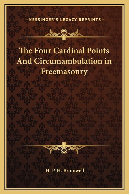 Front cover_The Four Cardinal Points And Circumambulation in Freemasonry