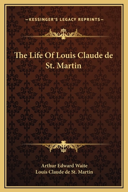 Front cover_The Life Of Louis Claude de St. Martin