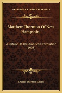 Front cover_Matthew Thornton Of New Hampshire