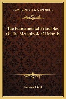 Couverture_The Fundamental Principles Of The Metaphysic Of Morals
