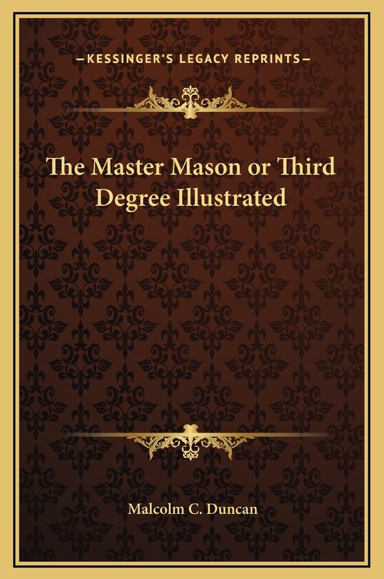 Front cover_The Master Mason or Third Degree Illustrated