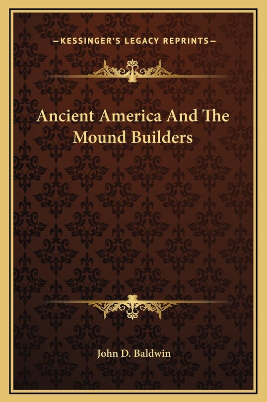 Couverture_Ancient America And The Mound Builders