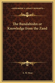 Front cover_The Bundahishn or Knowledge from the Zand