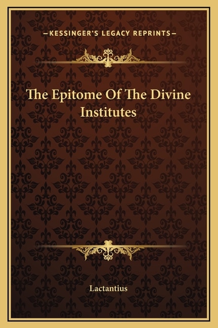 Front cover_The Epitome Of The Divine Institutes