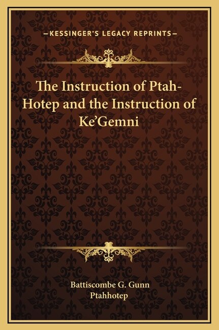 Front cover_The Instruction of Ptah-Hotep and the Instruction of Ke'Gemni