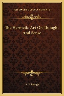 Front cover_The Hermetic Art On Thought And Sense