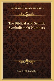 Front cover_The Biblical And Semitic Symbolism Of Numbers