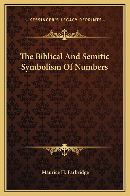 Front cover_The Biblical And Semitic Symbolism Of Numbers