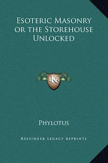 Front cover_Esoteric Masonry or the Storehouse Unlocked