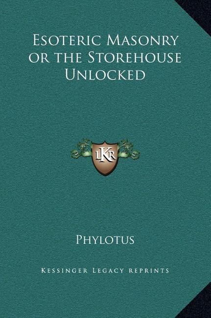 Front cover_Esoteric Masonry or the Storehouse Unlocked
