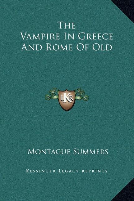 Front cover_The Vampire In Greece And Rome Of Old