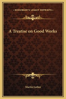 Front cover_A Treatise on Good Works