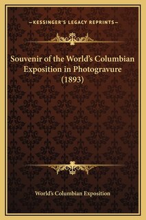 Front cover_Souvenir of the World's Columbian Exposition in Photogravure (1893)
