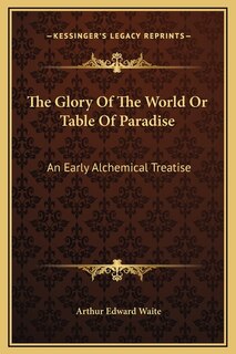 Front cover_The Glory Of The World Or Table Of Paradise