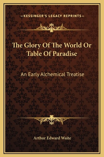 Front cover_The Glory Of The World Or Table Of Paradise