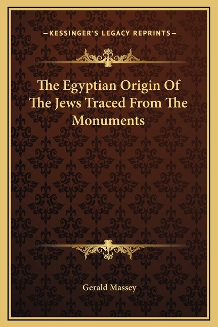Couverture_The Egyptian Origin Of The Jews Traced From The Monuments