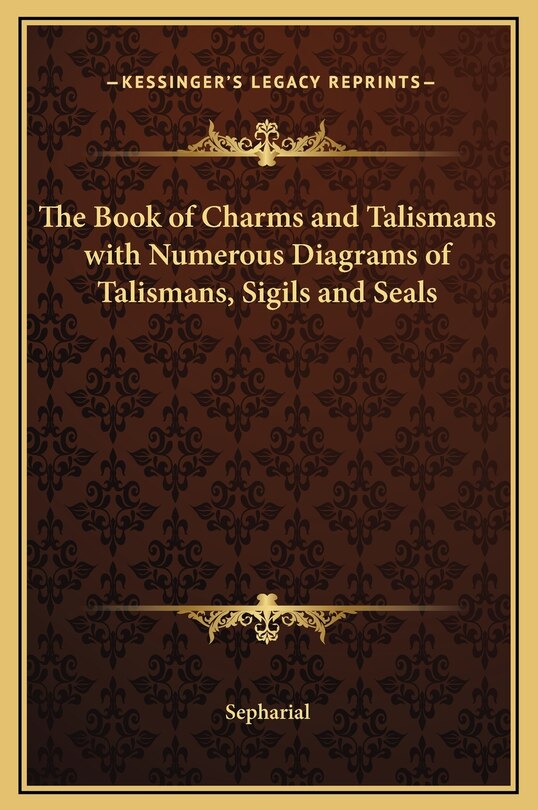 Front cover_The Book of Charms and Talismans with Numerous Diagrams of Talismans, Sigils and Seals