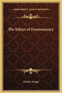 The Ethics of Freemasonry