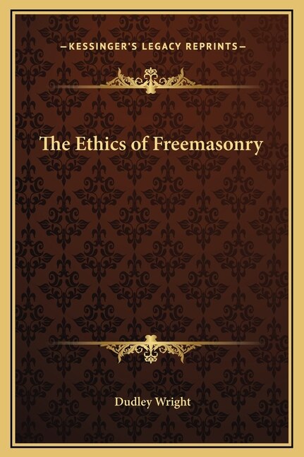 The Ethics of Freemasonry