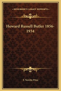 Front cover_Howard Russell Butler 1856-1934