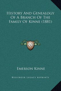 Front cover_History And Genealogy Of A Branch Of The Family Of Kinne (1881)
