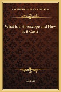 Front cover_What is a Horoscope and How is it Cast?