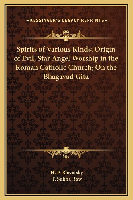 Front cover_Spirits of Various Kinds; Origin of Evil; Star Angel Worship in the Roman Catholic Church; On the Bhagavad Gita