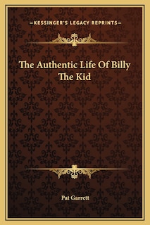 Front cover_The Authentic Life Of Billy The Kid