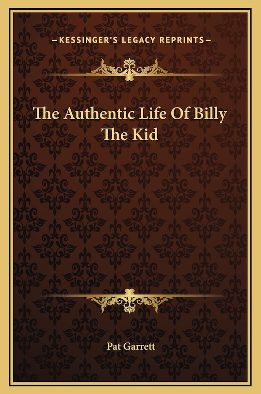 Front cover_The Authentic Life Of Billy The Kid
