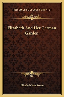 Front cover_Elizabeth And Her German Garden