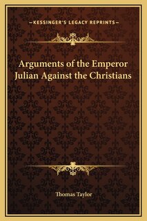 Front cover_Arguments of the Emperor Julian Against the Christians