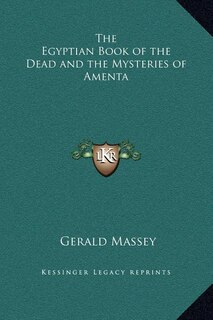 Front cover_The Egyptian Book of the Dead and the Mysteries of Amenta