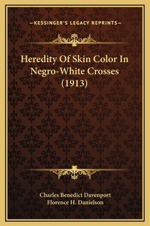 Front cover_Heredity Of Skin Color In Negro-White Crosses (1913)