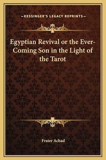 Front cover_Egyptian Revival or the Ever-Coming Son in the Light of the Tarot