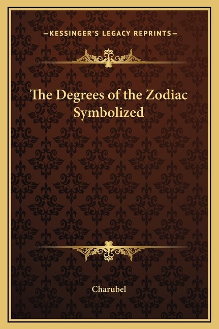 Front cover_The Degrees of the Zodiac Symbolized