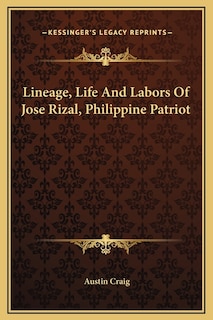 Front cover_Lineage, Life And Labors Of Jose Rizal, Philippine Patriot