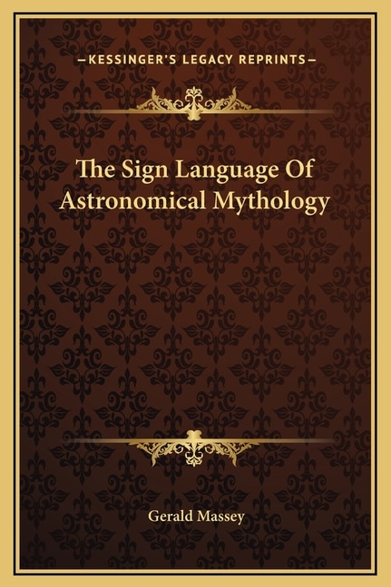 Front cover_The Sign Language Of Astronomical Mythology