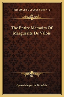 Front cover_The Entire Memoirs Of Marguerite De Valois