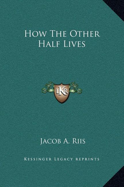 Front cover_How the Other Half Lives