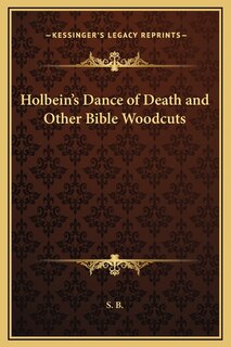 Front cover_Holbein's Dance Of Death And Other Bible Woodcuts