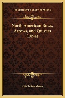 Front cover_North American Bows, Arrows, and Quivers (1894)