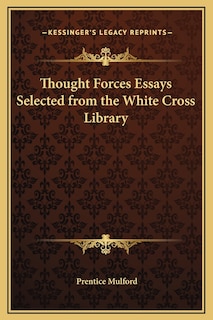 Couverture_Thought Forces Essays Selected from the White Cross Library