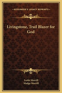 Front cover_Livingstone, Trail Blazer for God
