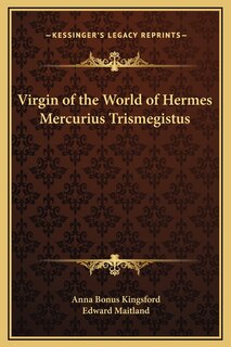 Front cover_Virgin of the World of Hermes Mercurius Trismegistus